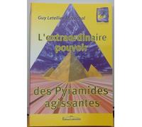 L'extraordinaire pouvoir des pyramides agissantes