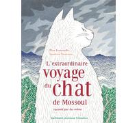 L'Extraordinaire Voyage du Chat de Mossoul - Raconté par lui‑même - Gallimard Jeunesse Giboulées
