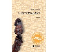 L'extravagant - Claude Sérillon - Cent Mille Milliards - broché - Récit