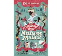 L'extravagante école de Mélisande Malice, tome 1