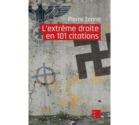 L'extrême droite en 101 citations - Pierre Tenne - I Eds - broché - Essai