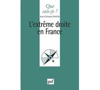 L'extrême droite en France - Jean-Christian Petitfils - Que Sais-Je - Poche - Etude