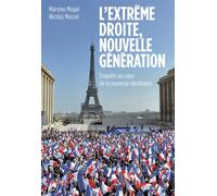L'extrême droite, nouvelle génération Enquête au coeur de la jeunesse identitaire - Nicolas Massol - Denoël - broché - Essai