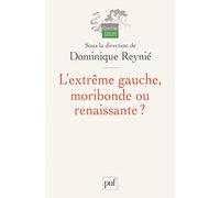 L'extrême Gauche, Moribonde Ou Renaissante ?