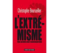 L'Extrémisme. Une grande peur contemporaine