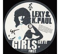 Lexy & K.Paul - Girls Get It First