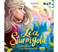 Aniela Ley - Lia Sturmgold - Teil 2: Das Geheimnis der Meeresel - Import - Der Audio Verlag