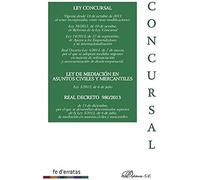 Ley Concursal: Ley 22/2003 De 9 De Julio. Ley De Mediacion En Asuntos Civiles Y Mercantiles: Ley 5/2012, De 6 De Julio