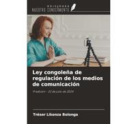 Ley congoleña de regulación de los medios de comunicación: 1ª edición - 22 de julio de 2024