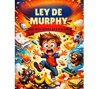 LEY DE MURPHY: Un libro para niños: Cultiva la fe, desarrolla la confianza, crea grandes sueños.