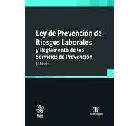 Ley de Prevención de Riesgos Laborales y Reglamento de los Servicios de Prevención 3ª Edición