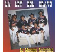 Ley Del Bravo - Maxima Autoridad