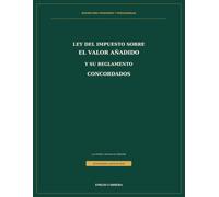 Ley del Impuesto sobre el Valor Añadido y su Reglamento concordados: gran formato para estudio y doble columna