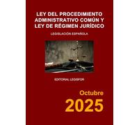 Ley del Procedimiento Administrativo Común y Ley de Régimen Jurídico: Ley 39/2015 y Ley 40/2015