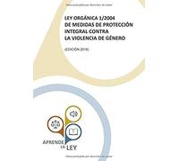 Ley Orgánica 1/2004 De Medidas De Protección Integral Contra La Violencia De Género