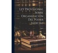 Ley Provisional Sobre Organización Del Poder Judicial