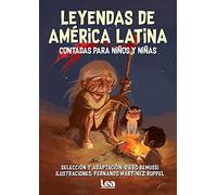 Leyendas de América Latina contadas para niños y niñas / Legends of Latin America Told for children