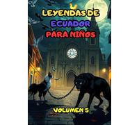LEYENDAS DE ECUADOR PARA NIÑOS VOLUMEN 5