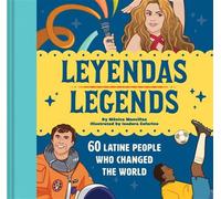 Leyendas/Legends 60 Latine People Who Changed the World - Mónica Mancillas - Chronicle Books LLC - ebook (ePub) - Livre