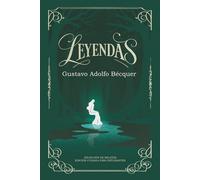 Leyendas: Leyendas de Gustavo Adolfo Bécquer | Selección de relatos | Edición cuidada para estudiantes