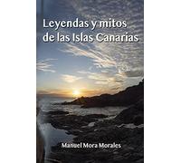 Leyendas Y Mitos De Las Islas Canarias