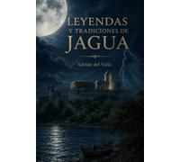 Leyendas y tradiciones de Jagua