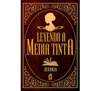 Leyendo a media tinta Un internado, un diario y los secretos que el tiempo decidió ocultar con tinta - Deromza - Entre Libros - ebook (ePub) - Livre