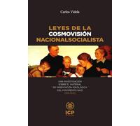 Leyes de la cosmovisión nacionalsocialista: Una investigación sobre el material de orientación ideológica del movimiento nazi (1919-1945)