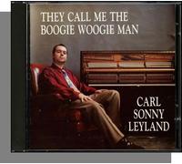 Leyland, Carl Sonny - They Call Me The Boogie Woogie Man