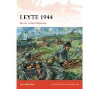 Leyte 1944: Return To The Philippines (Campaign) (Paperback) Clayton Chun, (Auteur)