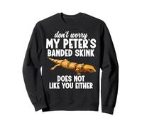 Lezard Owner Reptile Keeper No Worry Peter´s Banded Skink Sweatshirt