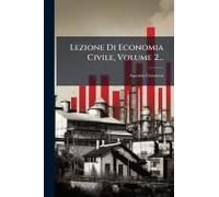 Lezione Di Economia Civile, Volume 2...