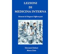 LEZIONI DI MEDICINA INTERNA: Elementi di Diagnosi Differenziale