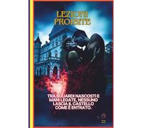 Lezioni Proibite: Tra sguardi nascosti e mani legate, nessuno lascia il castello come è entrato.