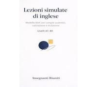 Lezioni simulate di Inglese: Modello Esa con compiti autentici, valutazione e inclusione