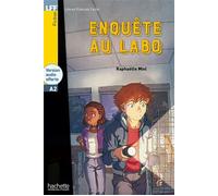 LFF - Enquête au labo (A2) - Raphaëlle Miel - Hachette F.l.e. - broché - Méthode de langue