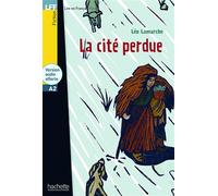 LFF - La cité perdue (A2) LFF A2 : La cité perdue + audio téléchargeable - Léo Lamarche - Hachette F.l.e. - Livre CD - Scolaire / Universitaire CD