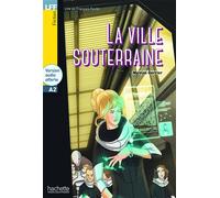 LFF - La Ville souterraine (A2) Livre avec 1 CD audio - Nicolas Gerrier - Hachette F.l.e. - Livre CD - Méthode de langue CD