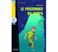 LFF - Le prisonnier du temps (A2) - Livre avec un CD - Adam Roy - Hachette F.l.e. - Scolaire / Universitaire