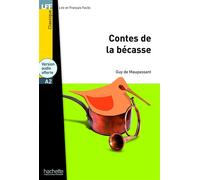 LFF - Les contes de la Bécasse (A2) Livre avec 1 CD MP3 - Guy de Maupassant - Hachette F.l.e. - Livre CD - Méthode de langue CD