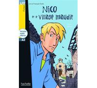 LFF - Nico et le Village Maudit (A2) Livre avec CD audio - Michel Guillou - Hachette F.l.e. - broché - Méthode de langue