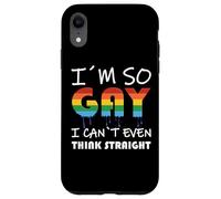 LGBT Pride I'm So Gay I Can't Even Think Straight Coque pour iPhone XR