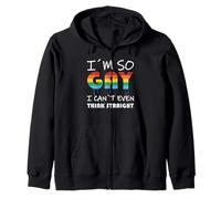 LGBT Pride I'm So Gay I Can't Even Think Straight Sweat à Capuche