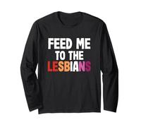 LGBT Pride Lesbienne Gay Couple Drôle Nourrir Me to The Lesbians Manche Longue