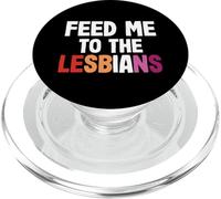 LGBT Pride Lesbienne Gay Couple Drôle Nourrir Me to The Lesbians PopSockets PopGrip pour MagSafe