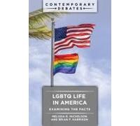Lgbtq Life In America: Examining The Facts (Contemporary Debates)