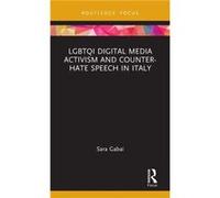 Lgbtqi Digital Media Activism And Counter-Hate Speech In Italy