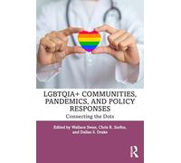 Lgbtqia+ Communities, Pandemics, and Policy Responses: Connecting the Dots