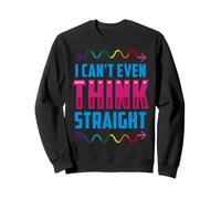LGBTQI I Can't Even Think Straight Rainbow Pride Hommes Femmes Sweatshirt