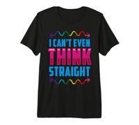 LGBTQI I Can't Even Think Straight Rainbow Pride Hommes Femmes T-Shirt Haut de Gamme